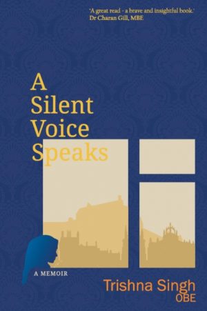 A Silent Voice Speaks : The Wee Indian Woman on the Bus by Singh, Trishna