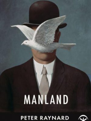 Manland by Raynard, Peter