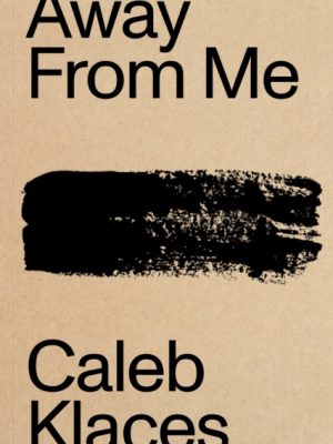 Away From Me by Klaces, Caleb