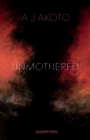 Unmothered by Akoto, AJ