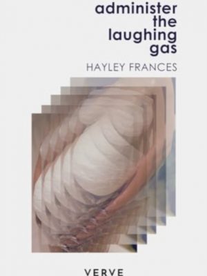 Administer the Laughing Gas by Frances, Hayley