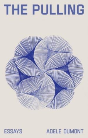 The Pulling by Dumont, Adele