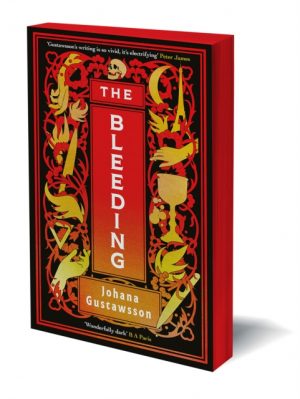 The Bleeding : The dazzlingly dark, bewitching gothic thriller that everyone is talking about… by Gustawsson, Johana, Warriner, David