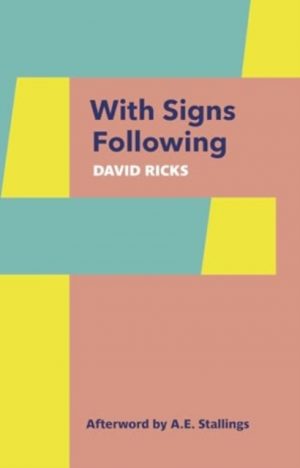 With Signs Following by Ricks, David