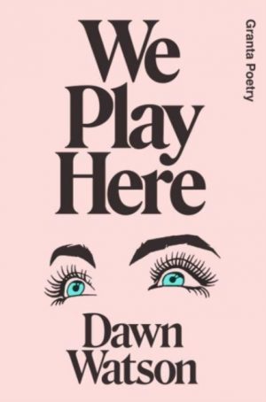 We Play Here by Watson, Dawn