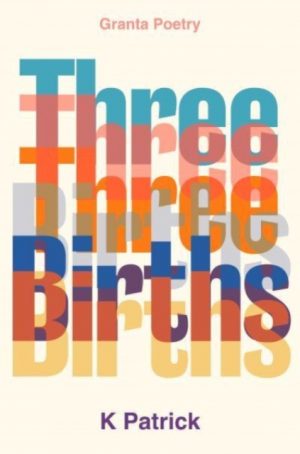 Three Births by Patrick, K