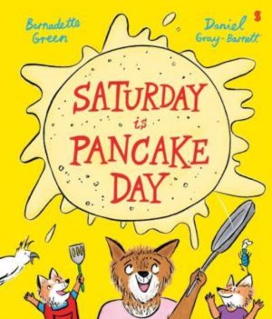 Saturday is Pancake Day by Green, Bernadette