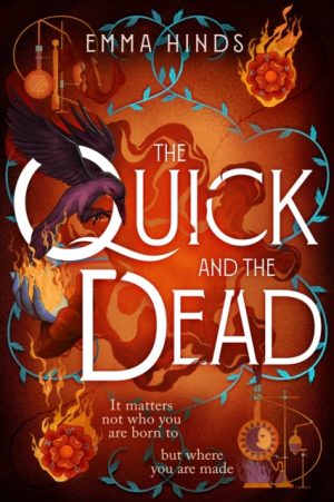 The Quick and the Dead by Hinds, Emma