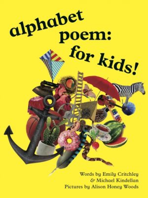 alphabet poem: for kids! by Critchley, Emily