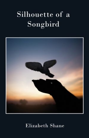 Silhouette of a Songbird by Shane, Elizabeth