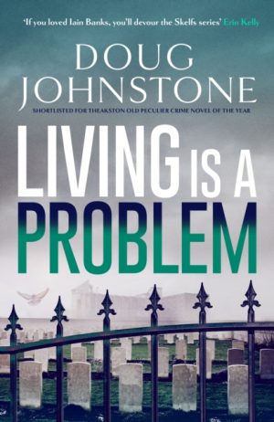 Living is a Problem : Volume 6 by Johnstone, Doug