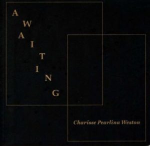Awaiting by Weston, Charisse Pearlina