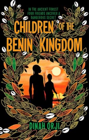 Children of the Benin Kingdom by Orji, Dinah