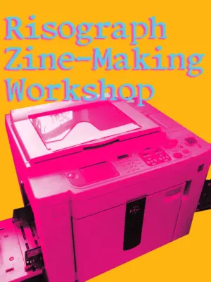 Risograph Zine-Making Workshop