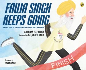 Fauja Singh Keeps Going by Singh, Simran Jeet