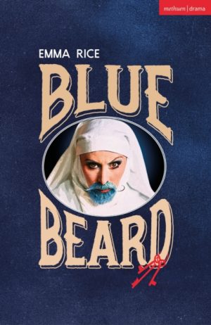 Blue Beard by Rice, Emma (Theatre Company)
