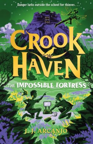 Crookhaven: The Impossible Fortress : Book 4 by Arcanjo, J.J.