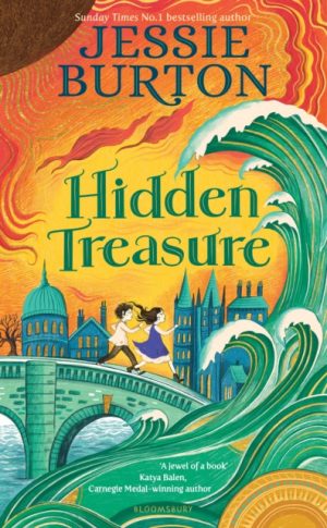 Hidden Treasure : A timeless children's adventure story from the bestselling author of The Miniaturist by Burton, Jessie