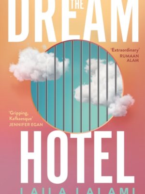 The Dream Hotel by Lalami, Laila