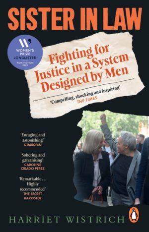 Sister in Law : Fighting for Justice in a System Designed by Men by Wistrich, Harriet