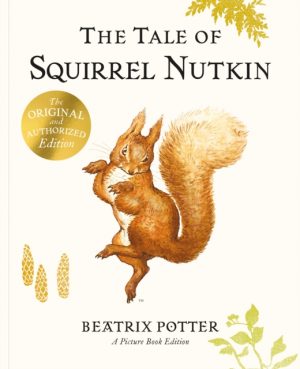The Tale of Squirrel Nutkin Picture Book by Potter, Beatrix