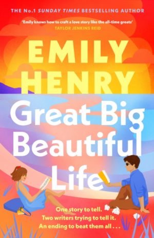 Great Big Beautiful Life by Henry, Emily