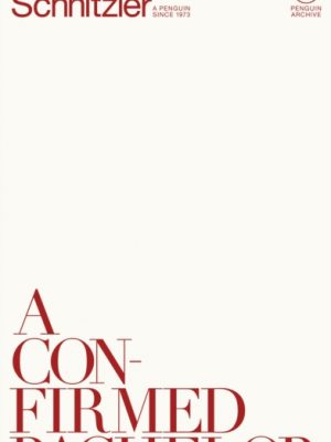 A Confirmed Bachelor by Schnitzler, Arthur