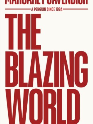 The Blazing World by Cavendish, Margaret