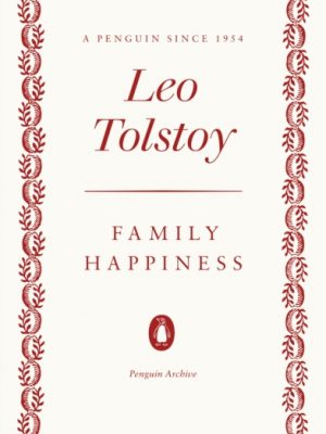 Family Happiness by Tolstoy, Leo