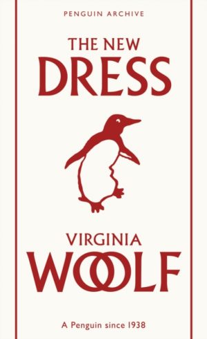 The New Dress by Woolf, Virginia