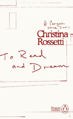 To Read and Dream by Rossetti, Christina
