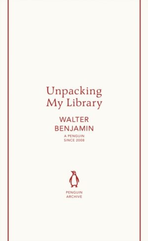 Unpacking My Library by Benjamin, Walter