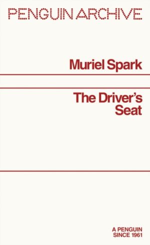 The Driver's Seat by Spark, Muriel