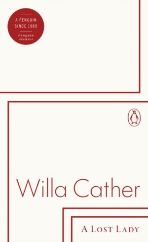 A Lost Lady by Cather, Willa