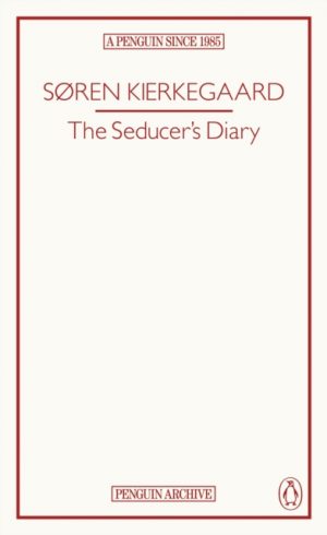 The Seducer’s Diary by Kierkegaard, Søren