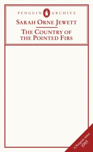 The Country of the Pointed Firs by Jewett, Sarah Orne