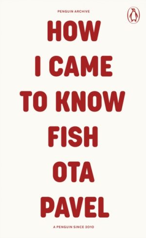How I Came to Know Fish by Pavel, Ota