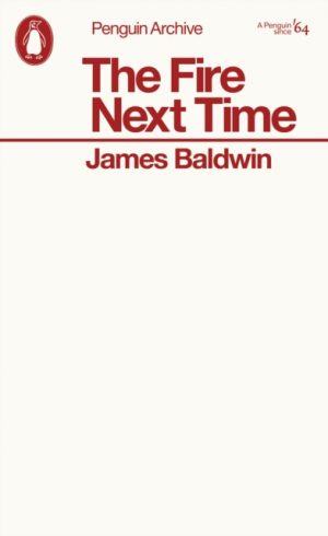 The Fire Next Time by Baldwin, James