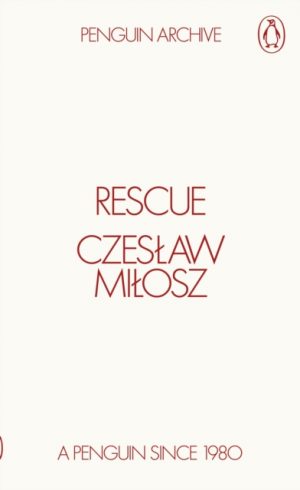 Rescue by Milosz, Czeslaw