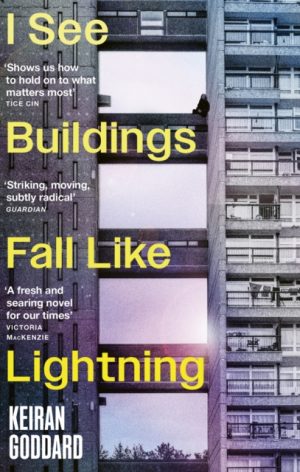I See Buildings Fall Like Lightning by Goddard, Keiran