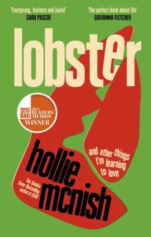 Lobster : and other things I’m learning to love: 'energising, fearless and joyful' Sara Pascoe by McNish, Hollie