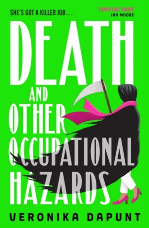 Death and Other Occupational Hazards by Dapunt, Veronika