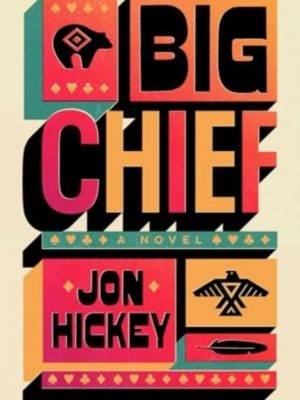 Big Chief by Hickey, Jon