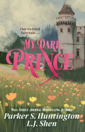 My Dark Prince : The steamy contract marriage dark romance taking TikTok by storm by Shen, L.J.