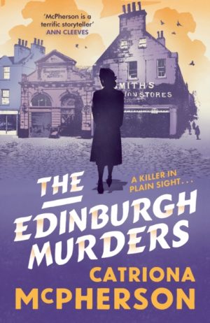 The Edinburgh Murders : A dark tour-de-force by bestselling historical crime fiction queen by McPherson, Catriona