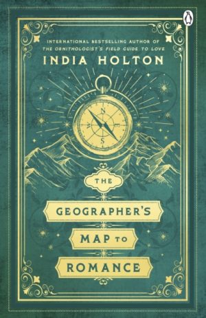 The Geographer's Map to Romance by Holton, India