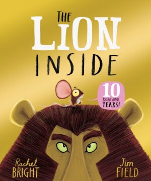 The Lion Inside 10th Anniversary Edition by Bright, Rachel