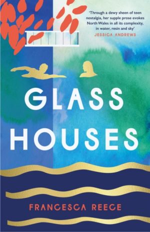 Glass Houses : 'A devastatingly compelling new voice in literary fiction' - Louise O'Neill by Reece, Francesca
