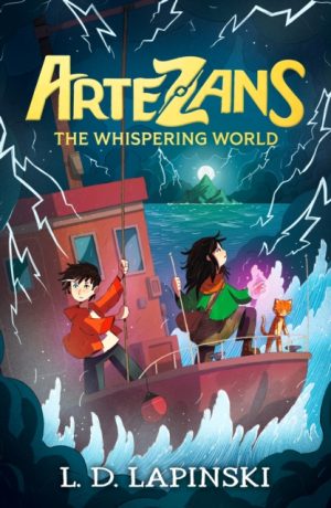 Artezans: The Whispering World : Book 2 - An epic magical fantasy adventure by Lapinski, L.D.