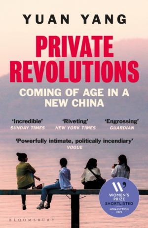 Private Revolutions : Coming of Age in a New China by Yang, Yuan